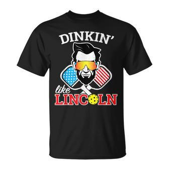Funny Pickleball Dinkin Like Lincoln July 4Th Pickle Ball Unisex T-Shirt - Seseable