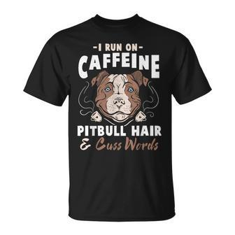 Pitbull Hair And Caffeine Pit Bull Fans T-Shirt | Mazezy CA