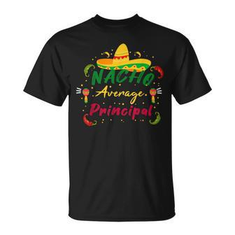 Preschool Nacho Average Principal Cinco De Mayo Tacos T-Shirt | Mazezy