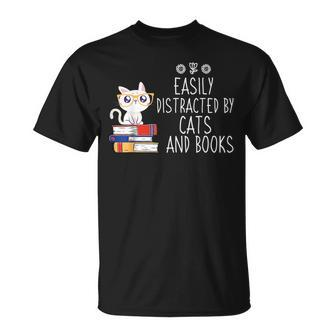 Funny Reading Book Lover Easily Distracted By Cats And Books Reading Funny Designs Funny Gifts Unisex T-Shirt