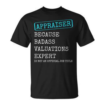 Real Estate Appraiser Appraisal Valuation Expert T-Shirt | Mazezy
