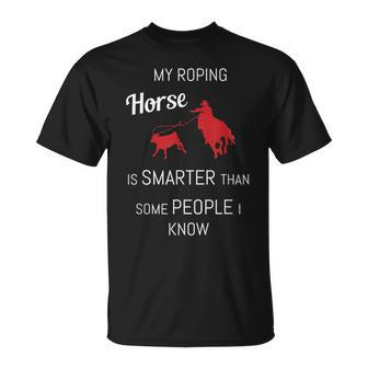 Funny Roping Horse Rodeo Team Roping Cowboy Cowgirl Unisex T-Shirt | Mazezy