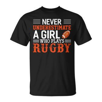 Funny Rugby Never Underestimate A Girl Who Plays Rugby Unisex T-Shirt - Seseable