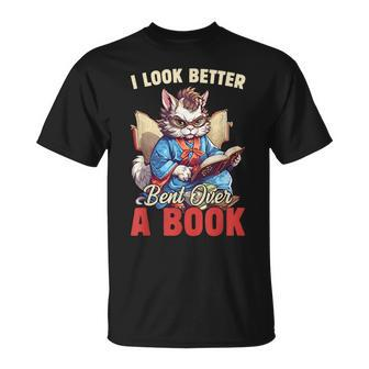 Funny Saying Groovy Quote I Look Better Bent Over A Book Unisex T-Shirt | Mazezy