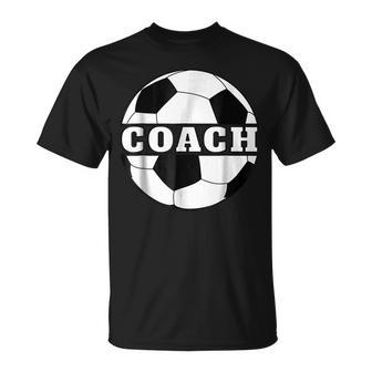 Funny Soccer Coach Soccer Coach Gift Soccer Funny Gifts Unisex T-Shirt | Mazezy