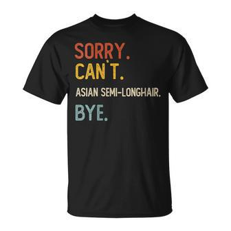 Sorry Can't Asian Semi-Longhair Bye Men T-Shirt | Mazezy