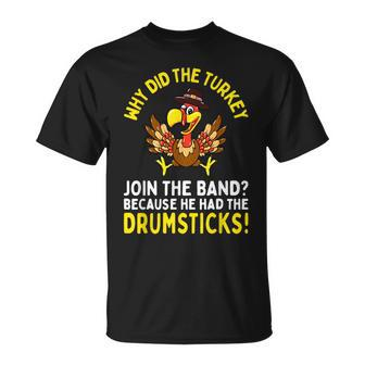 Thanksgiving Joke Turkey Join Band Drumsticks Drummer T-Shirt - Seseable