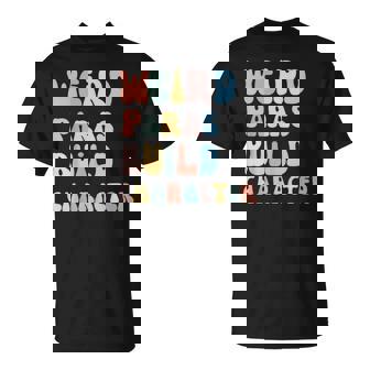 Weird Paras Build Character Para Paraprofessional T-Shirt | Seseable CA