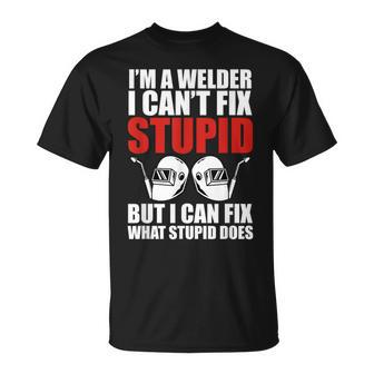 Welding Fabricator Welder Worker Can't Fix Stupid T-Shirt | Mazezy UK