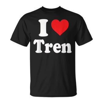 Funny Workout Quote I Love Tren DesignCool Bodybuilder Unisex T-Shirt - Seseable