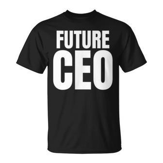 Future Ceo For The Upcoming Chief Executive Officer T-Shirt | Mazezy