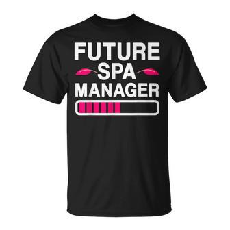 Future Spa Manager Wellness Center Spa Management School T-Shirt | Mazezy