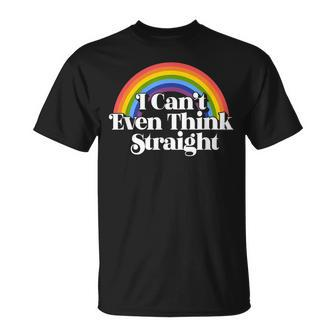 Gay Pride - I Cant Even Think Straight Unisex T-Shirt | Mazezy