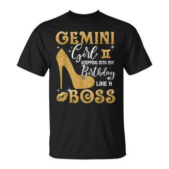 Gemini Girl Stepping Into My Birthday Like A Boss Heel Unisex T-Shirt | Mazezy AU