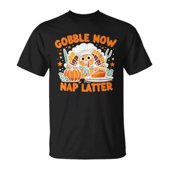 Gobble Now Nap Later Thanksgiving's Unofficial Motto T-Shirt - Seseable