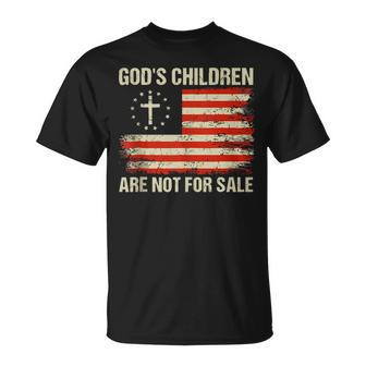 Gods Children Are Not For Sale Funny Saying Patriotic Flag  Patriotic Funny Gifts Unisex T-Shirt