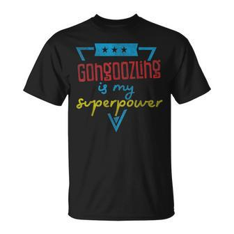 Gongoozling Is My Superpower T-Shirt | Mazezy DE