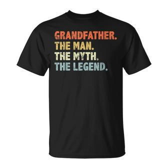 Grandfather The Man Myth Legend Fathers Day Funny Grandpa Unisex T-Shirt | Mazezy