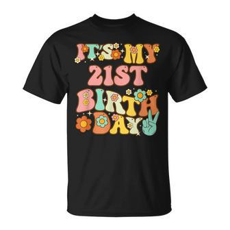 Groovy Its My 21St Birthday Cute 21St Birthday Unisex T-Shirt | Mazezy
