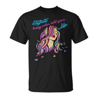 Hair Colorist Stylists Bring Color Cosmetologist T-Shirt | Mazezy