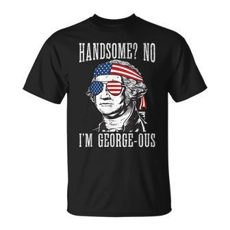 Handsome No Georgeous Washington 4Th Of July Unisex T-Shirt | Mazezy