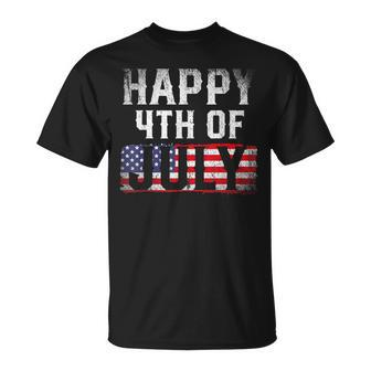 Happy 4Th Of July Us Flag Patriotic American 4Th Of July Unisex T-Shirt