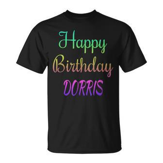 Happy Birthday Dorris Idea T-Shirt | Mazezy