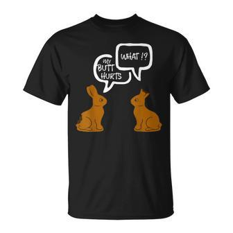 Happy Easter Chocolate Bunny My Butt Cute Rabbit Funny Gifts For Rabbit Lovers Funny Gifts Unisex T-Shirt | Mazezy