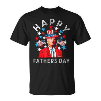 Happy Fathers Day Joe Biden 4Th Of July Memorial Unisex T-Shirt