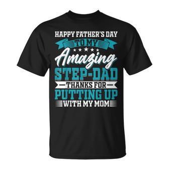 Happy Father’S Day To My Amazing Step-Dad - Fathers Day Unisex T-Shirt - Seseable