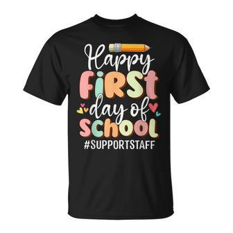 Happy First Day Of School Support Staff Back To School T-Shirt | Mazezy UK
