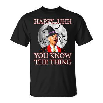 Happy Uh You Know The Thing Joe Biden Halloween T-Shirt - Monsterry UK