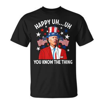 Happy Uh You Know The Thing American Flag Biden 4Th Of July Unisex T-Shirt | Mazezy