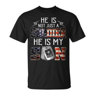 He Is Not Just A Soldier He Is My Son Funny Veteran Unisex T-Shirt | Mazezy