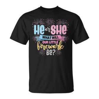 He Or She What Will Our Little Firework Be Gender Reveal Unisex T-Shirt - Seseable