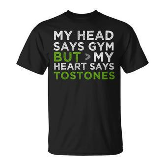 My Head Says Gym But My Heart Says Tostones T-Shirt | Mazezy