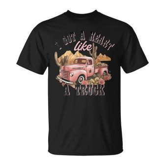 I Got A Heart Like A Truck Old Car American Pickup Truck T-Shirt - Seseable