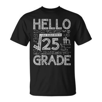 Hello 5Th Grade Square Root Of 25 Back To School Funny Unisex T-Shirt | Mazezy