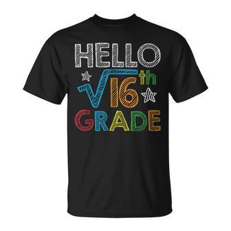 Hello Square Root 16 4Th Grade Back To School Math Nerd Gift Math Funny Gifts Unisex T-Shirt | Mazezy