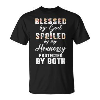 Hennessy Name Gift Blessed By God Spoiled By My Hennessy Unisex T-Shirt - Seseable