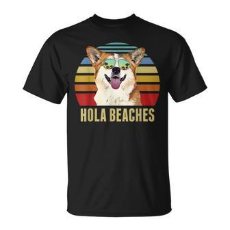 Hola Beaches Corgi Dog Funny Beach Summer Unisex T-Shirt | Mazezy