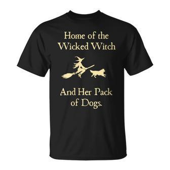 Home Of The Wicked Witch And Her Pack Of Dog Halloween T-Shirt | Mazezy DE
