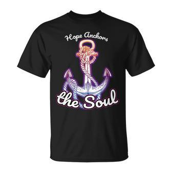 Hope Anchors The Soul Bible Quote Hebrew 619 T Unisex T-Shirt | Mazezy