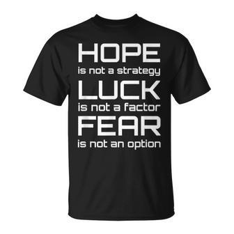 Hope Luck Fear Inspirational Quote Workout T-Shirt | Mazezy