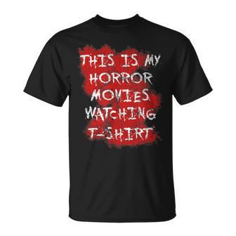 My Horror Movie Watching Scary Movie Lover Clothing Scary Movie T-Shirt | Mazezy AU