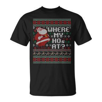 Where My Hos At Ugly Christmas Sweater Style Couples T-Shirt | Mazezy