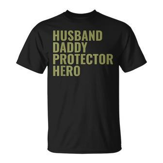 Husband Daddy Protector Hero Fathers Day Military Style Gift For Mens Unisex T-Shirt | Mazezy UK