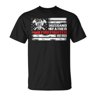 Husband Father Firefighter Hero For Fireman Dad Fathers Day Unisex T-Shirt | Mazezy
