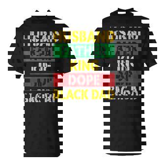 Husband Father King Dope Black Dad Gift For Mens Unisex T-Shirt | Mazezy
