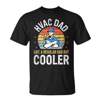 Hvac Dad But Cooler Funny Hvac Technician Father Unisex T-Shirt - Seseable